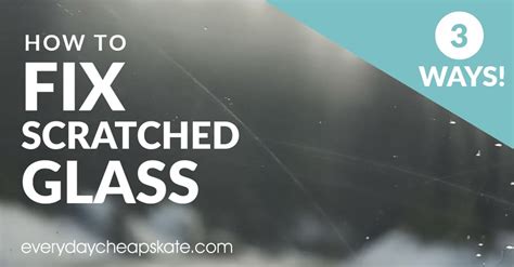 4 Easy Ways To Fix Surface Scratches On Glass Everyday Cheapskate 4 Easy Ways To Fix Surface Scratches On Glass Everyday Cheapskate
