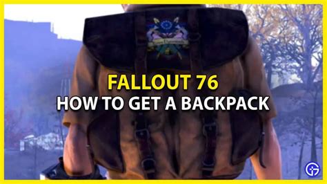 How To Craft Get Backpack In Fallout 76 Gamer Tweak How To Craft Get Backpack In Fallout 76 Gamer Tweak