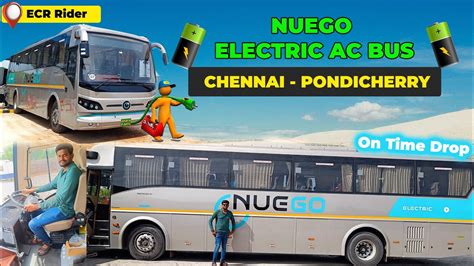 Nuego Electric Ac Bus Travel Vlog Chennai To Puducherry Via Ecr Nuego Electric Ac Bus Travel Vlog Chennai To Puducherry Via Ecr