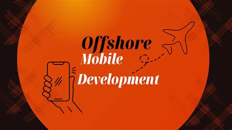 Offshore Mobile Development Services