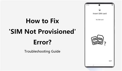 Sim Not Provisioned Error Here Are Five Working Fixes To The Issue Sim Not Provisioned Error Here Are Five Working Fixes To The Issue
